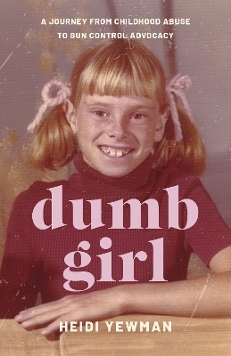 Dumb Girl - Heidi Yewman
