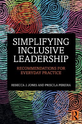 Simplifying Inclusive Leadership - Rebecca J. Jones, Priscila Pereira
