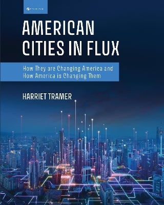 American Cities in Flux - Harriet Tramer