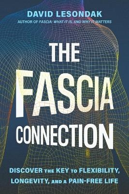 The Fascia Connection - David Lesondak