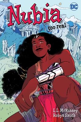 Nubia: Too Real - L.L. McKinney, Robyn Smith