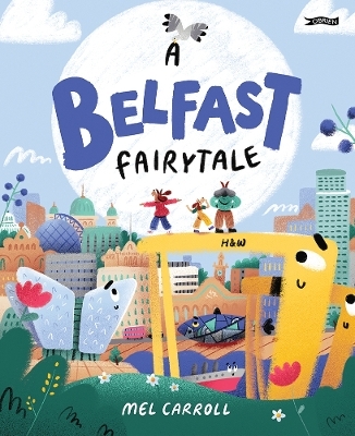 A Belfast Fairytale - Mel Carroll