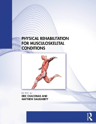 Physical Rehabilitation for Musculoskeletal Conditions - 