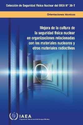 Enhancing Nuclear Security Culture in Organizations Associated with Nuclear and Other Radioactive Material