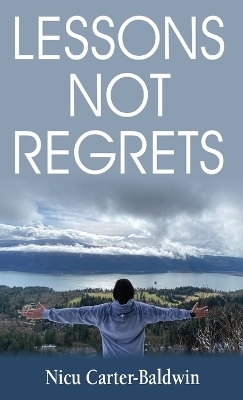 Lessons Not Regrets