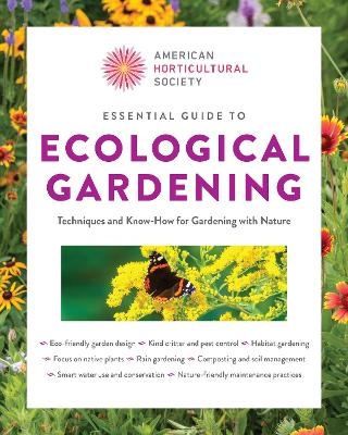 Essential Guide to Ecological Gardening -  American Horticultural Society