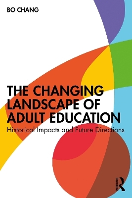 The Changing Landscape of Adult Education - Bo Chang