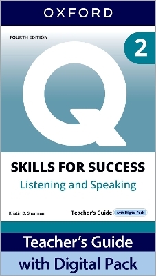 Q: Skills for Success Fourth Edition Level 2 Listening and Speaking Teacher's Guide with Digital Pack