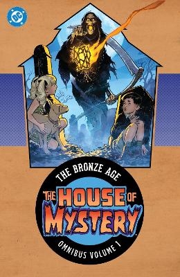 House of Mystery: The Bronze Age Omnibus Vol. 1 - Len Wein, John Albano