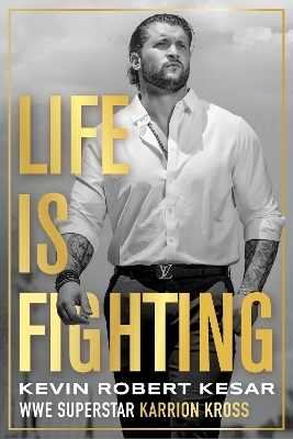 Life is Fighting - Kevin Kesar