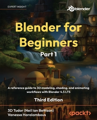 Blender for Beginners Part 1 - 3D Tudor (Neil Ian Bettison), Vanessa Haralambous