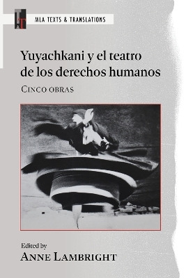 Yuyachkani Y El Teatro De Los Derechos Humanos - 