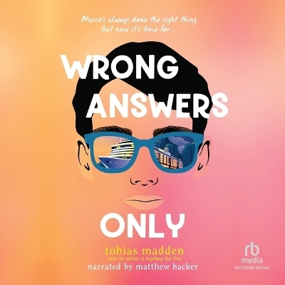 Wrong Answers Only - Tobias Madden