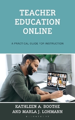 Teacher Education Online - Kathleen A. Boothe, Marla J. Lohmann