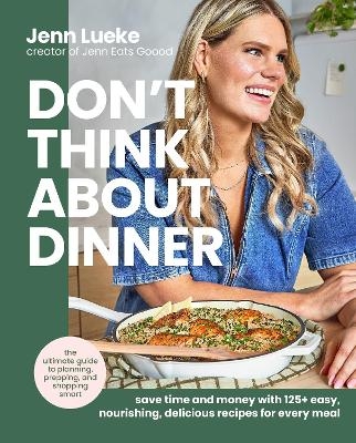 Don’t Think About Dinner - Jenn Lueke