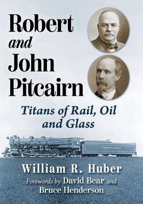 Robert and John Pitcairn - William R Huber