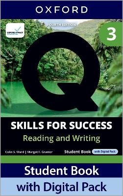 Q: Skills for Success Fourth Edition Level 3 Reading and Writing Student Book with Digital Pack - Colin S. Ward, Margot F. Gramer, Miles Craven, Kristin D. Sherman