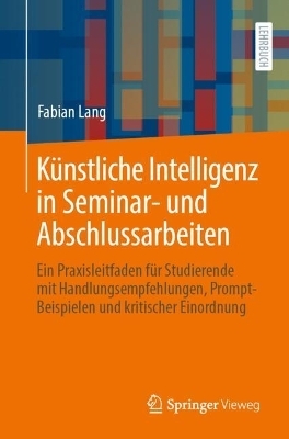 Künstliche Intelligenz in Seminar- und Abschlussarbeiten