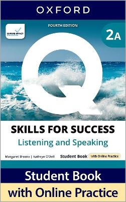 Q: Skills for Success Fourth Edition Level 2 Listening and Speaking Student Book A with Online Practice