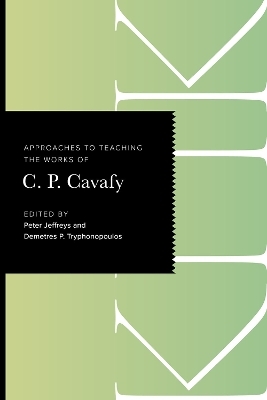 Approaches to Teaching the Works of C. P. Cavafy - 