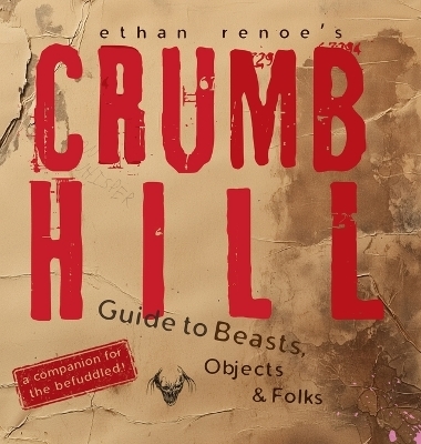 Crumb Hill - Ethan Renoe
