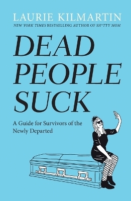 Dead People Suck - Laurie Kilmartin