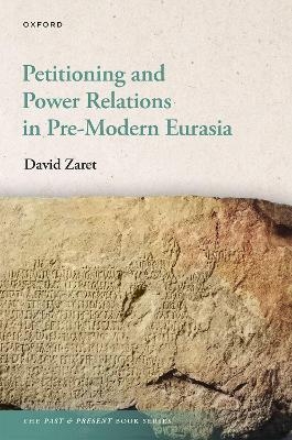 Petitioning and Power Relations in Pre-Modern Eurasia