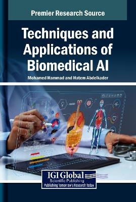 Techniques and Applications of Biomedical AI - 