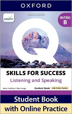 Q: Skills for Success Fourth Edition Intro Level Listening and Speaking Student Book B with Online Practice - Jennifer Bixby, Joe McVeigh, Kevin McClure, Mari Vargo