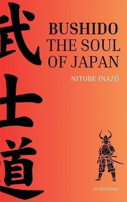 Bushido, the Soul of Japan