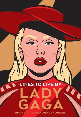 Lady Gaga Lines to Live By -  Pop Press