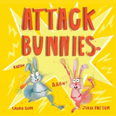 Attack Bunnies - Laura Gehl