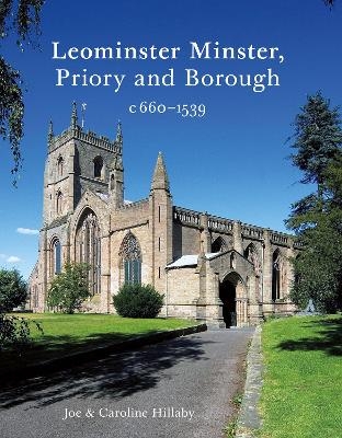 Leominster Minster, Priory and Borough c.660-1539