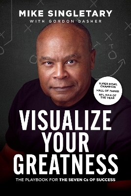 Visualize Your Greatness - Mike Singletary