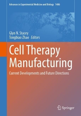 Cell Therapy Manufacturing - 