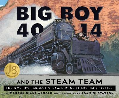 Big Boy 4014 and the Steam Team - Marsha Diane Arnold
