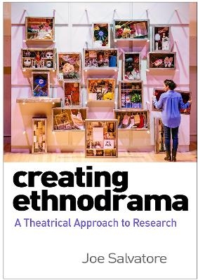 Creating Ethnodrama - Joe Salvatore