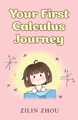 Your First Calculus Journey - Zilin Zhou