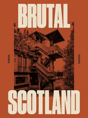 Brutal Scotland - Simon Phipps