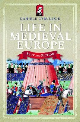 Life in Medieval Europe - Daniele Cybulskie