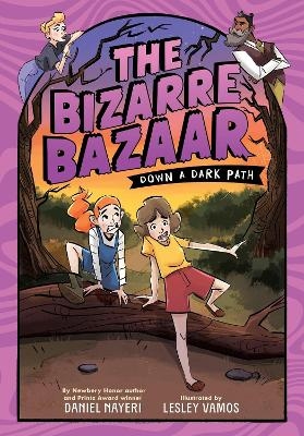 The Bizarre Bazaar: Down a Dark Path (A Graphic Novel) - Daniel Nayeri
