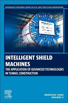 Intelligent Shield Machines - Huayong Yang, Jianbin Li