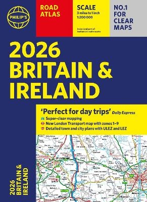 2026 Philip’s Road Atlas Britain & Ireland -  Philip's Maps