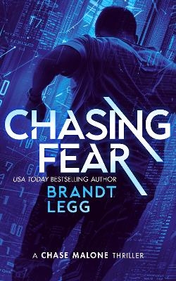 Chasing Fear - Brandt Legg