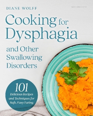 Cooking for Dysphagia - Diane Wolff