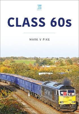 Class 60's - Mark Pike