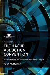 The Hague Abduction Convention - Morley, Jeremy D.