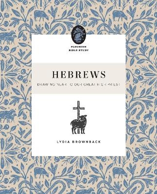 Hebrews - Lydia Brownback