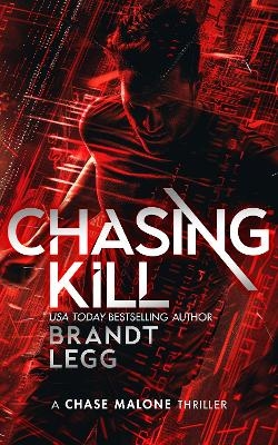 Chasing Kill - Brandt Legg