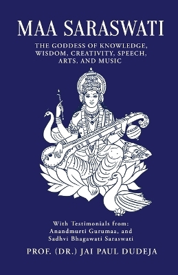 Maa Saraswati -  Prof (Dr ) Jai Paul Dudeja